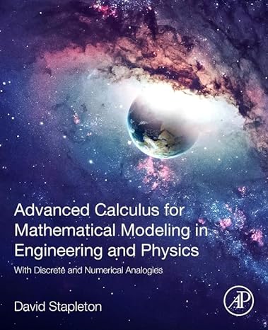 advanced calculus for mathematical modeling in engineering and physics with discrete and numerical analogies