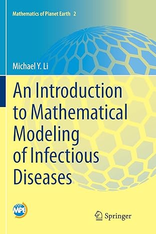 an introduction to mathematical modeling of infectious diseases 1st edition michael y. li 3319891448,