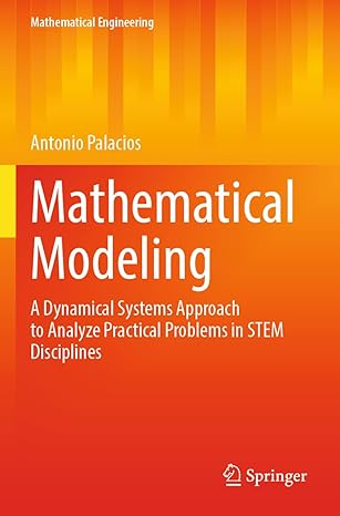 mathematical modeling a dynamical systems approach to analyze practical problems in stem disciplines 1st