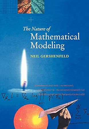the nature of mathematical modeling 1st edition neil gershenfeld 052121050x, 978-0521210508