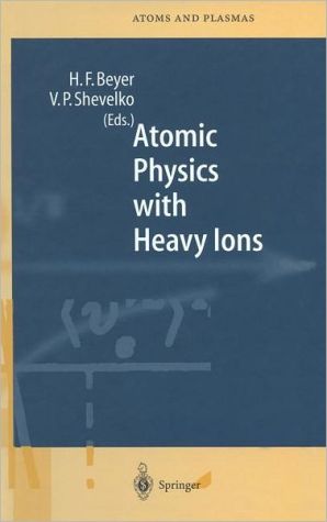 atomic physics with heavy ions 1999 edition gerrard, a.j. 3540648755, 9783540648758