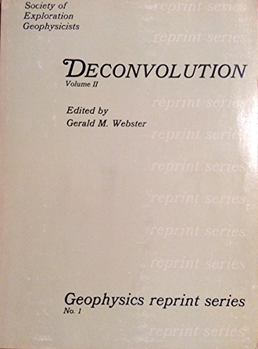 deconvolution volumes 2 1st edition society of exploration geophysics 0931830028, 9780931830020