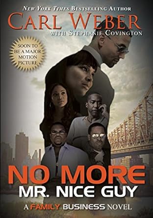no more mr nice guy a family business novel 1st edition carl weber ,stephanie covington 1601620918,
