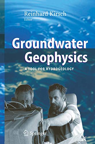 groundwater geophysics a tool for hydrogeology 1st edition r. kirsch, reinhard kirsch 3540293833,