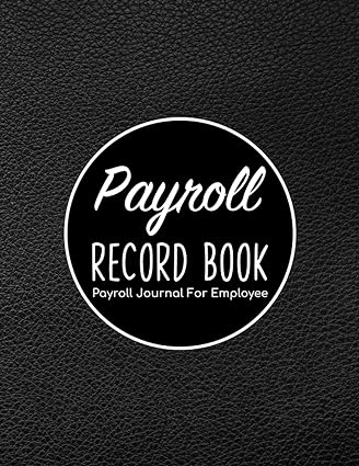payroll record book payroll journal for employee 1st edition a3vc2tubz5a publishing b0bs8vxvmy