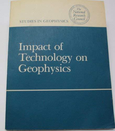 impact of technology on geophysics 1st edition national research council. geophysics study committee