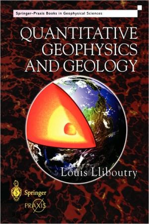 quantitative geophysics and geology 2000 edition louis lliboutry 1852331151, 9781852331153