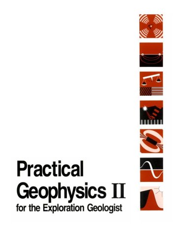 practical geophysics ii for the exploration 2nd edition northwest mining association (u. s.) 0931986052,