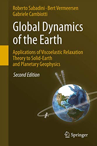 global dynamics of the earth applications of viscoelastic relaxation theory to solid earth and planetary