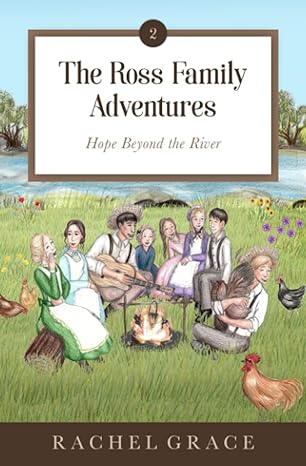 the ross family adventures hope beyond the river 1st edition rachel grace 1737328518, 978-1737328513