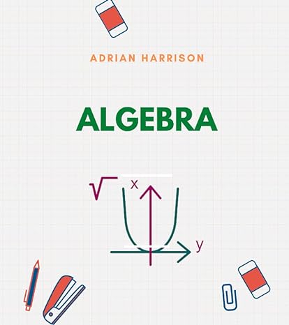 algebra class 9 1st edition adrian harrison 979-8459171402