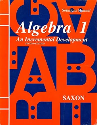 algebra 1 an incremental development solutions manual 2nd edition john h. saxon jr. 0939798980, 978-0939798988