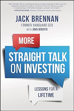 more straight talk on investing lessons for a lifetime 1st edition john j. brennan ,john woerth 1394184050,