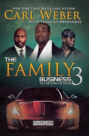 the family business 3 a family business novel the return of vegas 1st edition carl weber ,treasure hernandez
