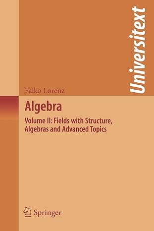 algebra volume ii fields with structure algebras and advanced topics 2008 edition falko lorenz, silvio levy
