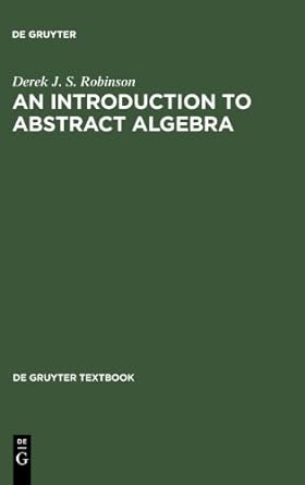 an introduction to abstract algebra 2nd edition derek j. s. robinson 3110175444, 978-3110175448
