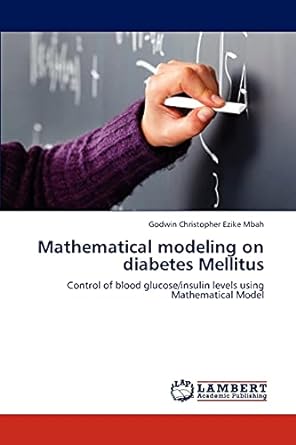mathematical modeling on diabetes mellitus control of blood glucose/insulin levels using mathematical model