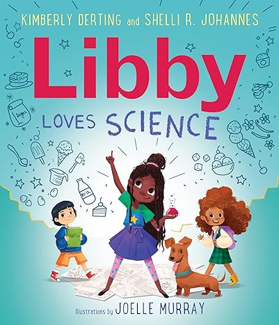 libby loves science 1st edition kimberly derting ,shelli r. johannes ,joelle murray 0062946056, 978-0062946058