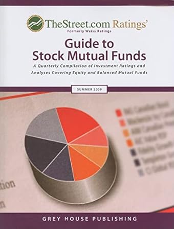 the street com ratings guide to stock mutual funds  summer 2009 2009 edition grey house publishing