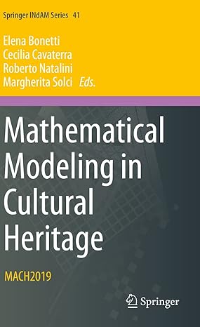 mathematical modeling in cultural heritage 1st edition elena bonetti ,cecilia cavaterra ,roberto natalini