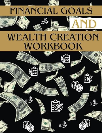 financial goals and wealth creation workbook 1st edition mykim publishing b0cmcc12s6