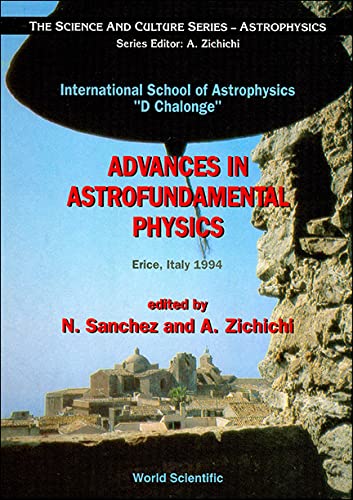 advances in astrofundamental physics erice italy 1994 1st edition n. sanchez , a. zichichi 981022379x,