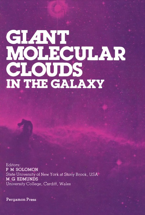 giant molecular clouds in the galaxy 1st edition p. m. solomon, m. g. edmunds 1483159868, 9781483159867