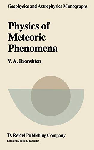 physics of meteoric phenomena 1983rd edition bronshten, v.a. 9027716544, 9789027716545
