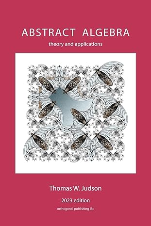 abstract algebra theory and applications 2023rd edition thomas judson 1944325182, 978-1944325183