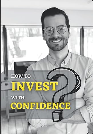 how to invest with confidence 1st edition satinder sharma 979-8840928530