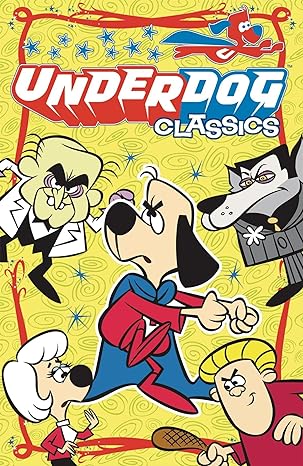 underdog classics 1st edition buck biggers, chet stover, frank johnson, jorge pacheco, patrick owsley