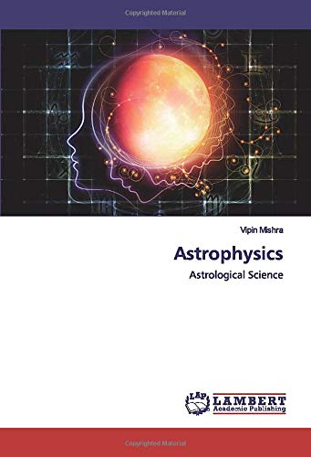 astrophysics astrological science 1st edition vipin mishra 6202520345, 9786202520348