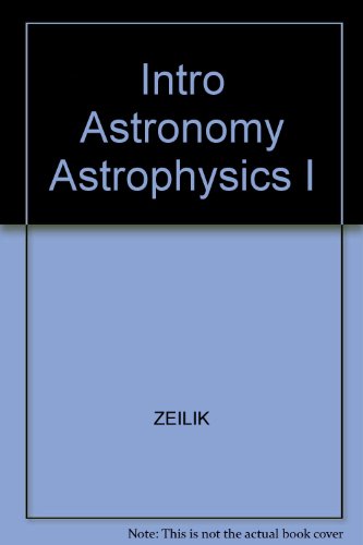 intro astronomy astrophysics i 3rd edition zeilik 0030750369, 9780030750366