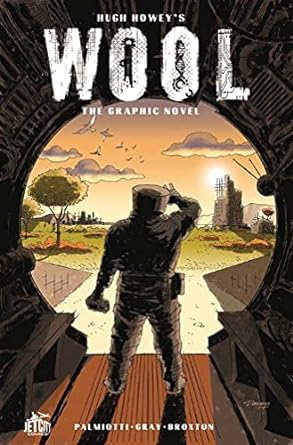 wool the graphic novel 1st edition hugh howey, jimmy palmiotti, justin gray, jimmy broxton 1477849122,