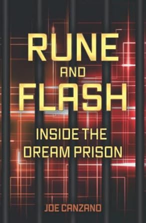 rune and flash inside the dream prison 1st edition joe canzano b0b13rw89f, 979-8985913200