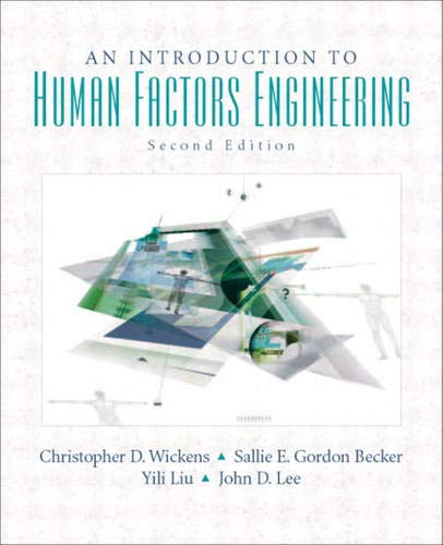 introduction to human factors engineering 2nd edition christopher d. wickens, john d. lee, yili liu, sallie