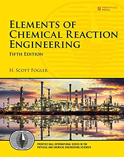 elements of chemical reaction engineering 5th edition h. scott fogler 0133887510, 9780133887518