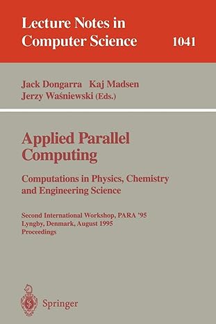 applied parallel computing computations in physics chemistry and engineering science second international