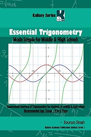 essential trigonometry 1st edition saurya singh 153460071x, 978-1534600713