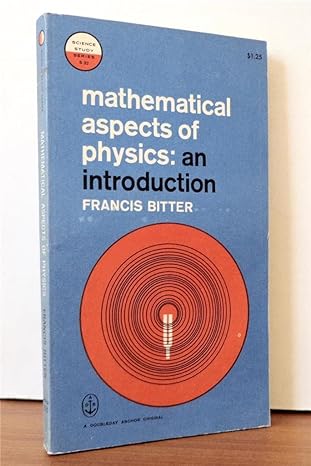 mathematical aspects of physics an introduction 1st edition francis bitter b0006aytco