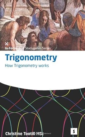 trigonometry how trigonometry works 1st edition tootill-christine 1842850148, 978-1842850145