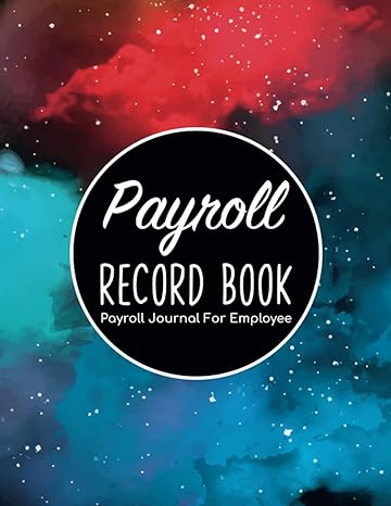 payroll record book payroll journal for employee 1st edition a3vc2tubz5a publishing b0bs95nfbd