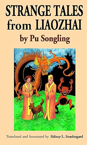 strange tales from liaozhai 1st edition pu songling, translated and annotated by sidney l. sondergard