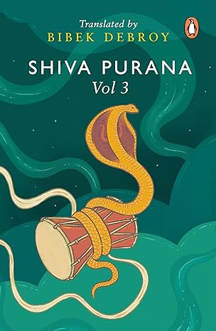 shiva purana vol 3 1st edition bibek debroy 0143459716, 978-0143459712