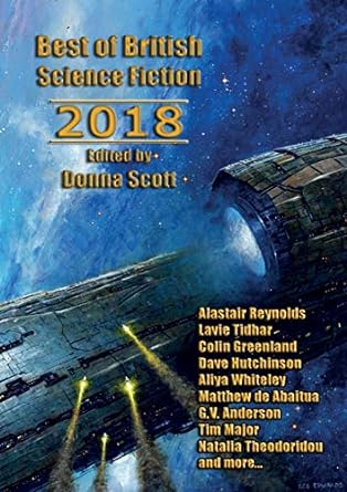 best of british science fiction 2018 1st edition reynolds alastair ,lavie tidhar ,donna scott 1912950367,