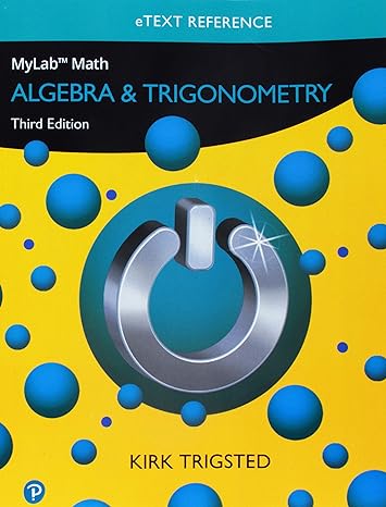 algebra and trigonometry 3rd edition kirk trigsted 0134768000, 978-0134768007