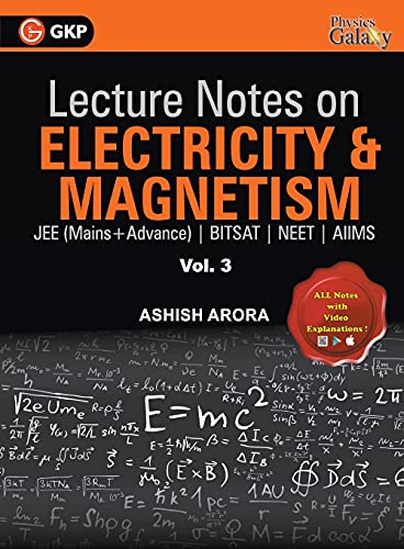 lecture notes on electricity and magnetism physics galaxy volume 3 1st edition ashish arora 9388182529,
