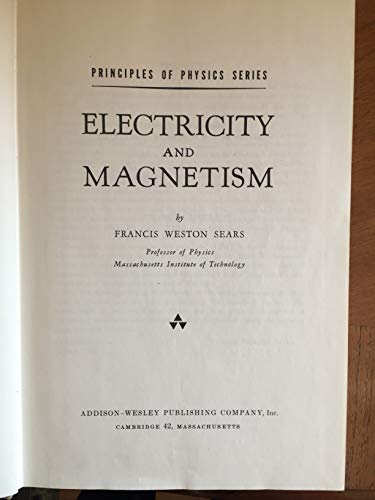 principles of physics electricity and magnetism 1st edition francis w. sears 0201069008, 9780201069006