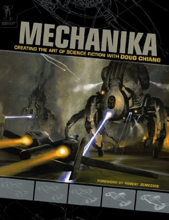 mechanika creating the art of science fiction with doug chiang 1st edition doug chiang 1600610234,