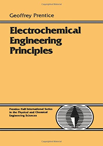 electrochemical engineering principles 1st edition geoffrey a. prentice 0132490382, 9780132490382